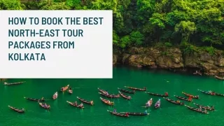 How to Book the Best North-East Tour Packages from Kolkata