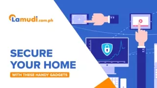 Secure Your Home With These Handy Gadgets | Lamudi