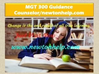 MGT 300 Guidance Counselor/newtonhelp.com