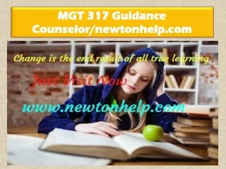 MGT 317 Guidance Counselor/newtonhelp.com