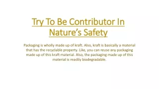 Try To Be Contributor In Nature’s Safety