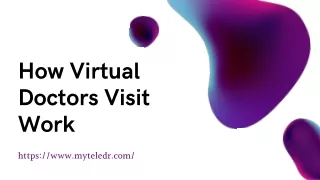 How Virtual Doctors Visit Work