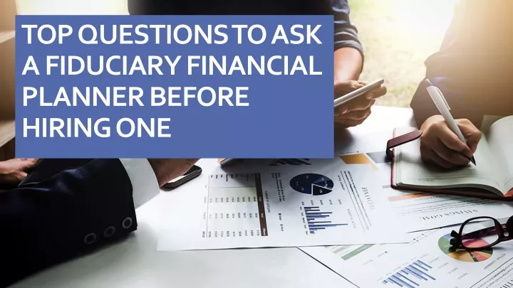 top questions to ask a fiduciary financial