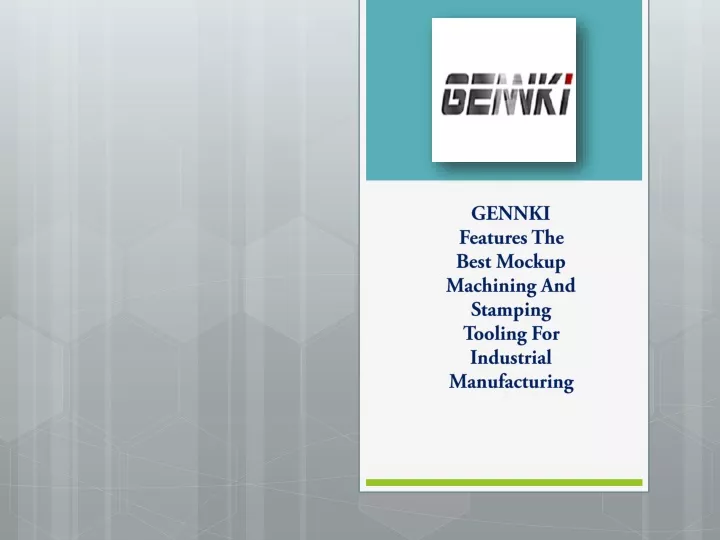 gennki features the best mockup machining and stamping tooling for industrial manufacturing