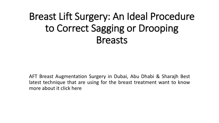 breast lift surgery an ideal procedure to correct sagging or drooping breasts
