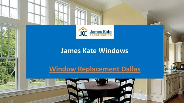 james kate windows window replacement dallas