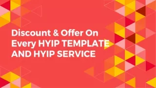 Discount & Offer On Every HYIP TEMPLATE AND HYIP SERVICE