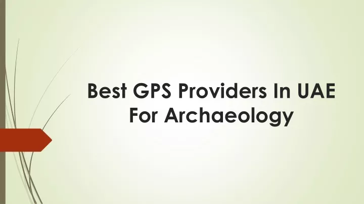 best gps providers in uae for archaeology