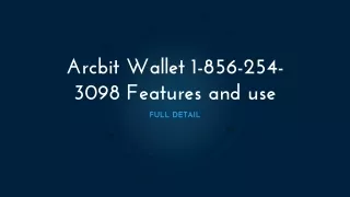 arcbit wallet 1 856 254 3098 features and use