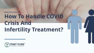 How To Handle COVID Crisis And Infertility Treatment?