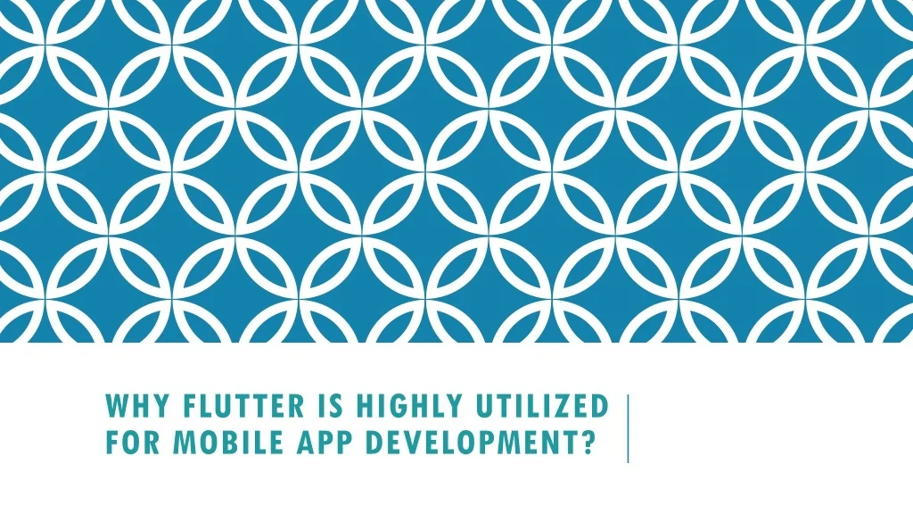 PPT - Why Flutter is Highly Utilized For Mobile App Development ...