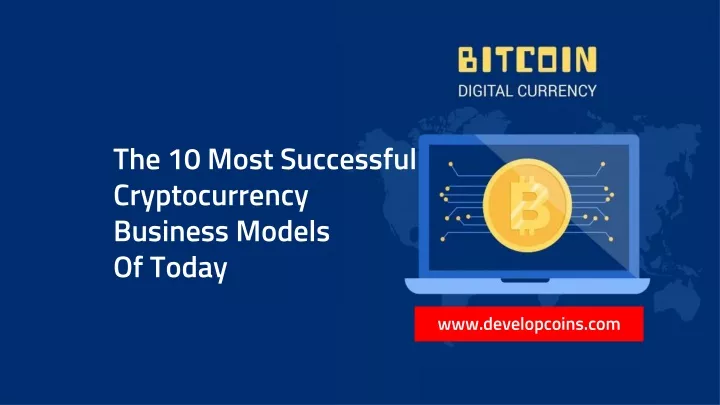 the 10 most successful cryptocurrency business