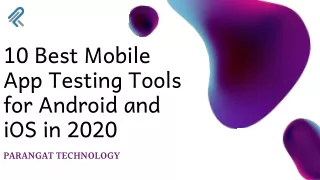 10 Best Mobile App Testing Tools for Android and iOS in 2020