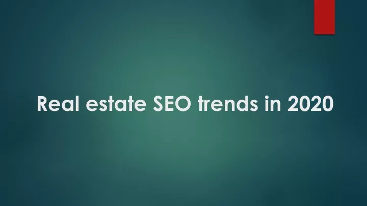 real estate seo trends in 2020