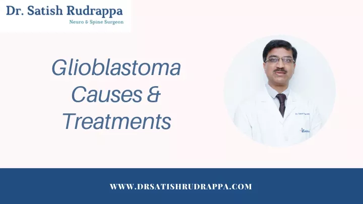 gl ioblastoma causes treatments