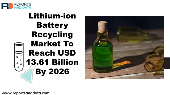 lithium ion battery recycling market to reach