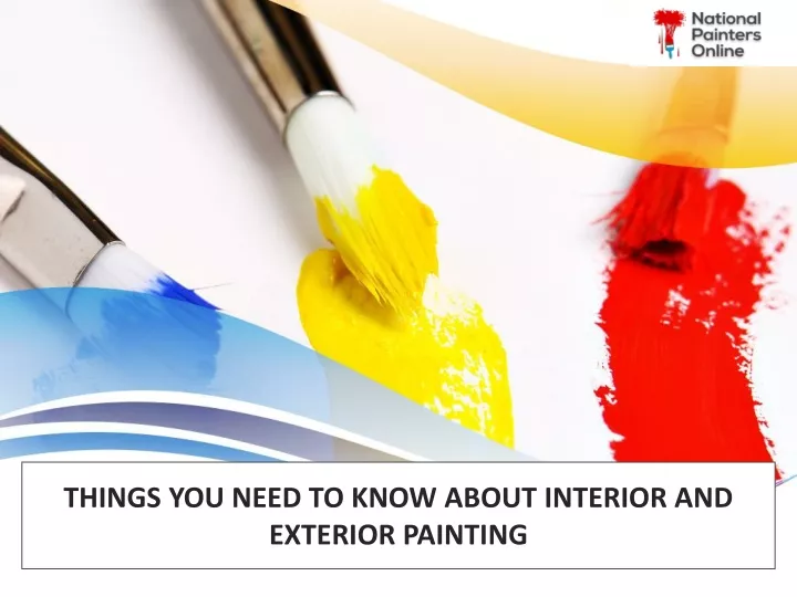 things you need to know about interior and exterior painting
