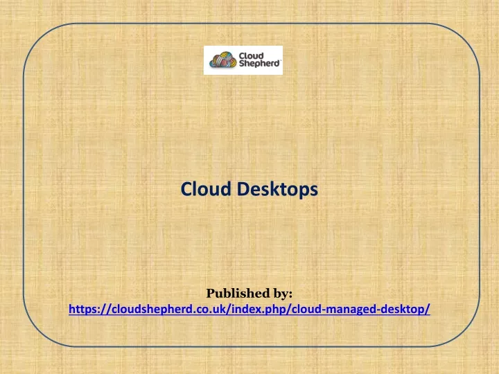 cloud desktops published by https cloudshepherd co uk index php cloud managed desktop