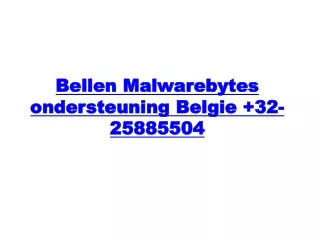 Bellen Malwarebytes ondersteuning Belgie  32-25885504