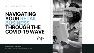 Navigating your Retail Business through the Covid19 wave by Oyerohit | Trends, stats & reports