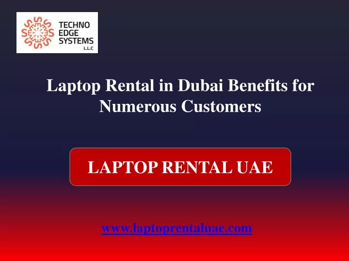 laptop rental in dubai benefits for numerous