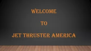 welcome to jet thruster america