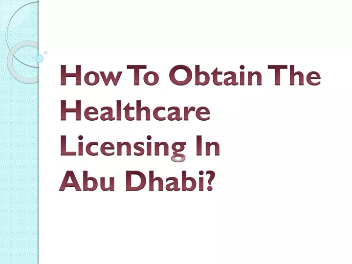 how to obtain the healthcare licensing in abu dhabi