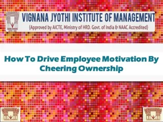 How To Drive Employee Motivation By Cheering Ownership