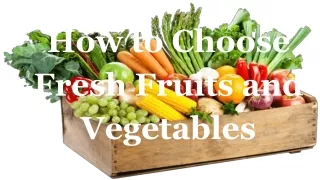 how to choose fresh fruits and vegetables