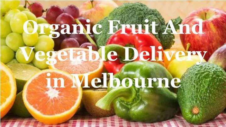 organic fruit and vegetable delivery in melbourne