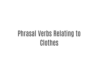 Phrasal Verbs Relating to Clothes