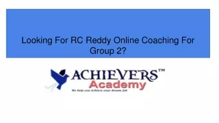 Looking For RC Reddy Online Coaching For Group 2?