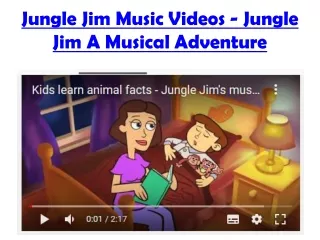Jungle Jim Music Videos - Jungle Jim A Musical Adventure