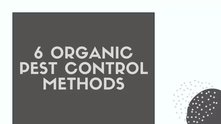 6 organic pest control methods