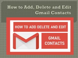 How to Add, Delete and Edit Gmail Contacts?