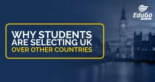 why students are selecting uk over other countries