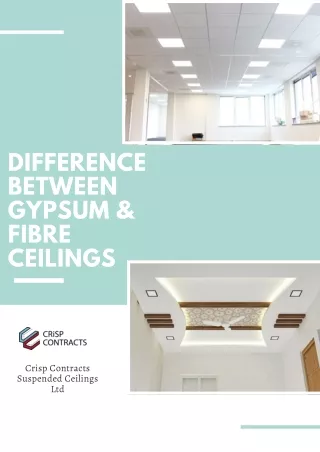 Difference Between Gypsum & Fibre Ceilings