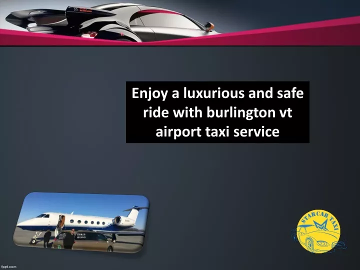 enjoy a luxurious and safe ride with burlington