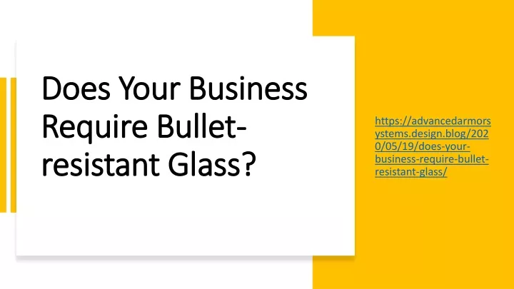 does your business require bullet resistant glass