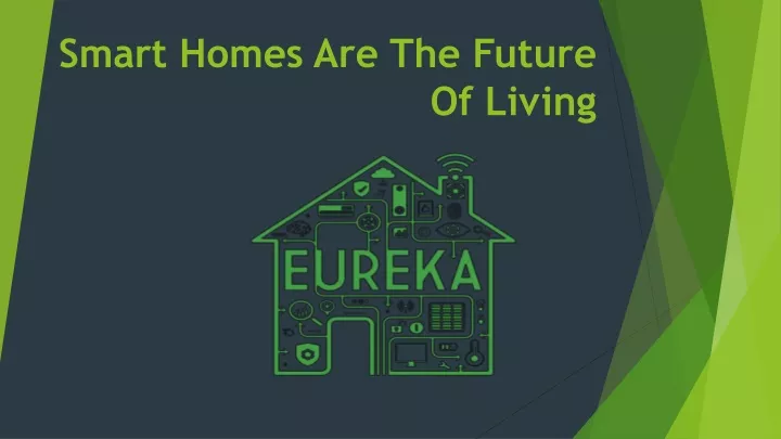 smart homes are the future of living