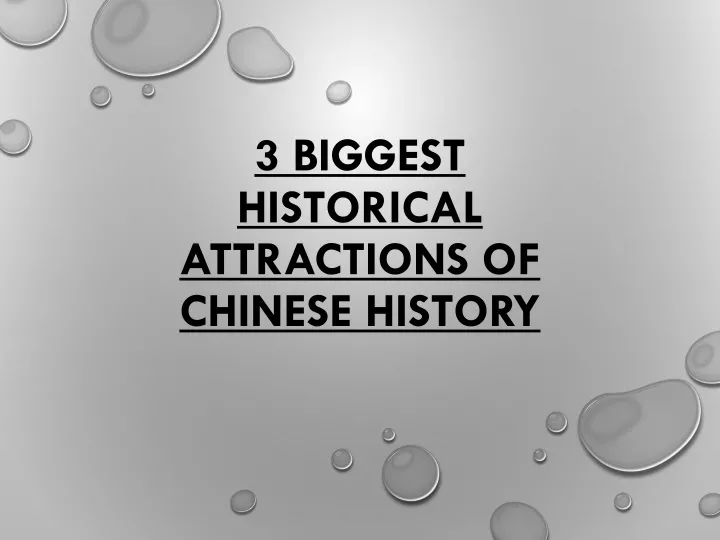 3 biggest historical attractions of chinese history