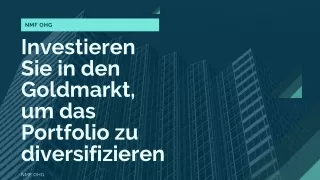 NMF OHG | Investieren Sie in den Goldmarkt, um das Portfolio zu diversifizieren