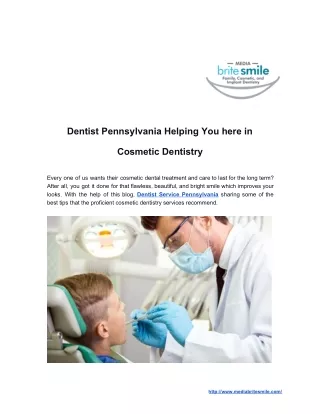 Dentist Pennsylvania Helping You here in Cosmetic Dentistry