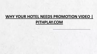 Why your hotel needs promotion video | Pithplay.com