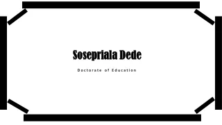 Sosepriala Dede - Possesses Excellent Leadership Abilities
