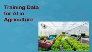 Training Data for AI and Machine Learning in Agriculture & Farming