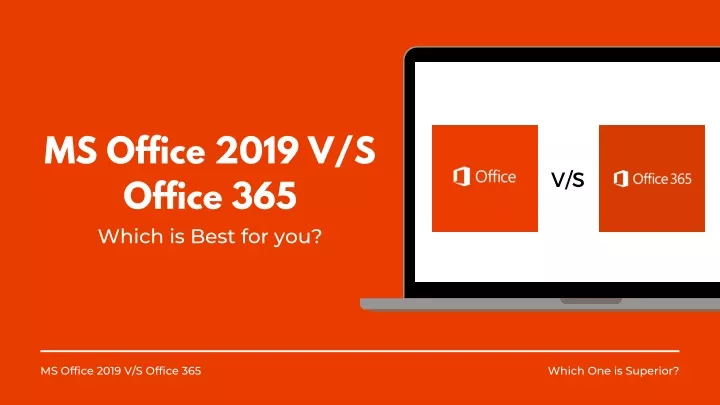 ms office 2019 v s office 365 which is best