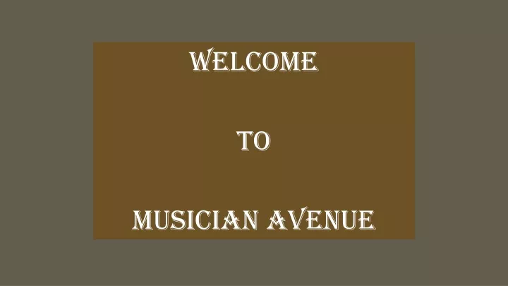 welcome to musician avenue