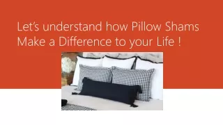 how Pillow Shams Make a Difference to your Life