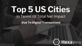 Top 5 US Cities In Terms Of Digital Transactions - Hexaview